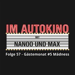 Im Autokino, Folge 57: Gästemonat #5 Mädness (MP3-Download) - Nachtsheim, Max "Rockstah"; Nanoo, Chris