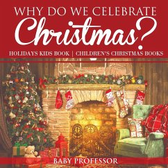 Why Do We Celebrate Christmas? Holidays Kids Book   Children's Christmas Books - Baby