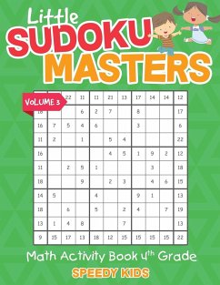 Little Sudoku Masters - Math Activity Book 4th Grade - Volume 3 - Speedy Kids