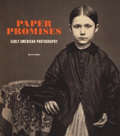 Paper Promises: Early American Photography - Harris, Mazie M.