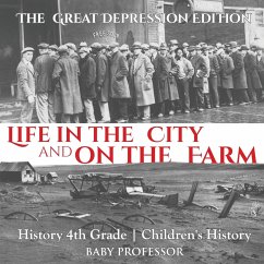 Life in the City and on the Farm - The Great Depression Edition - History 4th Grade   Children's History - Baby