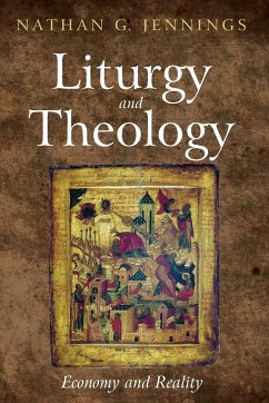 Liturgy and Theology - Jennings, Nathan Grady