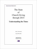The State of Church Giving Through 2015: Understanding the Times. Twenty-Seventh Edition 2017