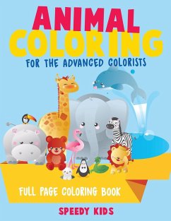 Animal Coloring for the Advanced Colorists - Full Page Coloring Book - Speedy Kids