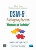 DSM 5 i Kolaylastiran Klinisyenler icin Tani Rehberi