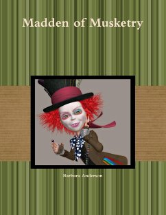 Madden of Musketry - Anderson, Barbara