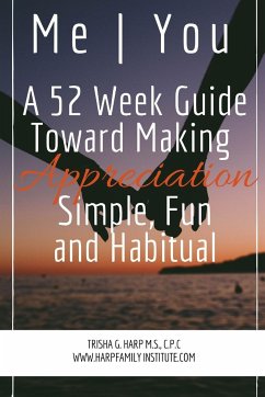 Me   You A 52 Week Guide Toward Making Appreciation Simple and Habitual - Harp, Trisha