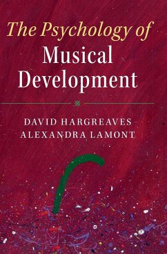 The Psychology of Musical Development - Hargreaves, David; Lamont, Alexandra