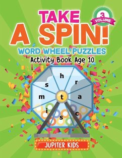 Take A Spin! Word Wheel Puzzles Volume 3 - Activity Book Age 10 - Jupiter Kids