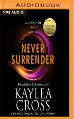 Never Surrender: A MacKenzie Family Novella - Cross, Kaylea