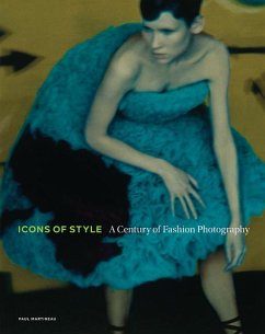 Icons of Style - A Century of Fashion Photography - Martineau, Paul