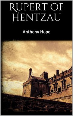 Rupert of Hentzau (eBook, ePUB) - Anthony Hope