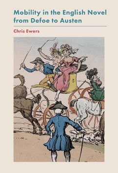 Mobility in the English Novel from Defoe to Austen - Ewers, Chris (Author)