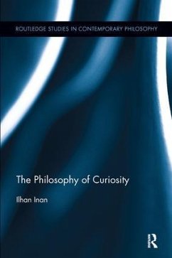 The Philosophy of Curiosity - Inan, Ilhan