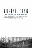 Engineering Victory: How Technology Won the Civil War