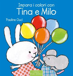 Impara i colori con Tina e Milo (fixed-layout eBook, ePUB) - Oud, Pauline