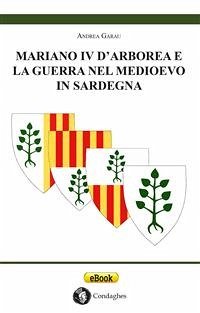 Mariano IV d’Arborea e la Guerra nel Medioevo in Sardegna (eBook, ePUB) - Garau, Andrea