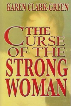 CURSE OF THE STRONG WOMAN - Clark-Green, Karen