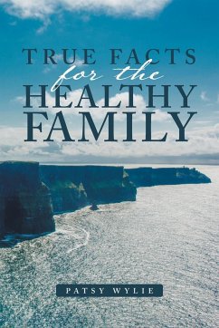True Facts for the Healthy Family - Wylie, Patsy