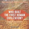 Who Built the First Human Civilization?... - Bild 1