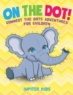 On The Dot! Connect the Dots Adventures for Children - Jupiter Kids