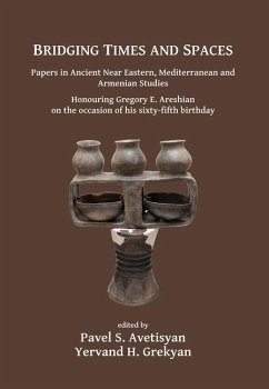 Cover Bridging Times and Spaces: Papers in Ancient Near Eastern, Mediterranean and Armenian Studies