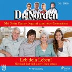 Dr. Norden, 1066: Leb dein Leben! Niemand darf dich unter Druck setzen (Ungekürzt) (MP3-Download)