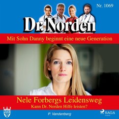 Dr. Norden, 1069: Nele Forbergs Leidensweg. Kann Dr. Norden Hilfe leisten? (Ungekürzt) (MP3-Download) - Vandenberg, Patricia