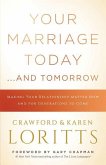 Your Marriage Today. . .and Tomorrow