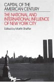 Capital of the American Century: The National and International Influence of New York City