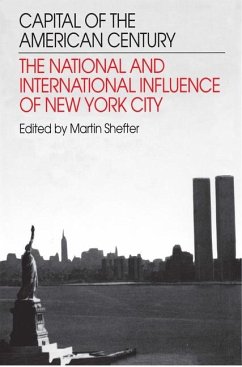 Capital of the American Century: The National and International Influence of New York City