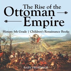 The Rise of the Ottoman Empire - History 5th Grade   Children's Renaissance Books - Baby