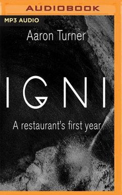 Igni: A Restaurant's First Year - Turner, Aaron