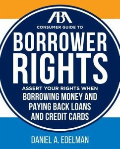 ABA Consumer Guide to Understanding and Protecting Your Credit Rights: A Practical Resource for Maintaining Good Credit - Edelman, Daniel A.