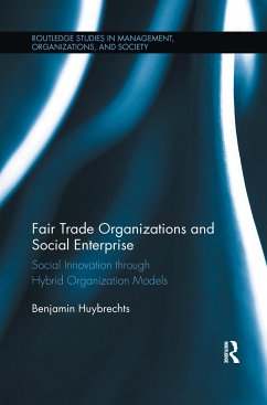 Fair Trade Organizations and Social Enterprise - Huybrechts, Benjamin