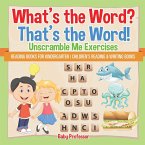 What's the Word? That's the Word! Unscramble Me Exercises - Reading Books for Kindergarten   Children's Reading & Writing Books