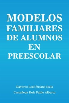 Modelos familiares de alumnos en preescolar - Leal, Navarro; Ruíz, Castañeda