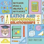 Ratios and Proportional Relationships - Math Book Grade 6   Children's Math Books