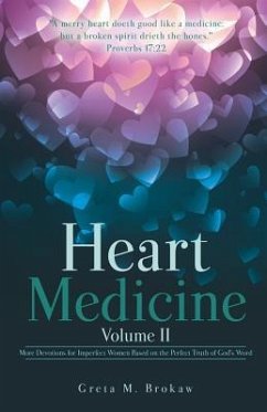 Heart Medicine Volume II - Brokaw, Greta M.