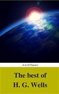 The Best of H. G. Wells (Best Navigation, Active TOC) (A to Z Classics) (eBook, ePUB) - Classics, AtoZ; G. Wells, H.