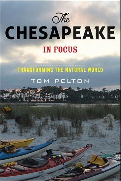 The Chesapeake in Focus - Pelton, Tom