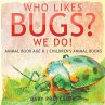 Who Likes Bugs? We Do! Animal Book Age... - Bild 1