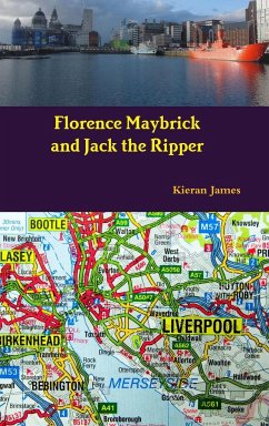 Florence Maybrick and Jack the Ripper - James, Kieran