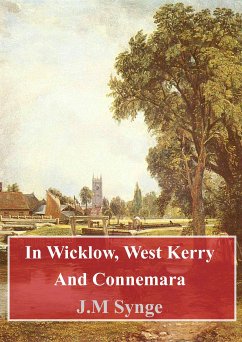 In Wicklow, West Kerry And Connemara (eBook, PDF) - M. Synge, J.