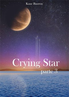 Crying Star, Parte 3 (eBook, ePUB) - Banway, Kane