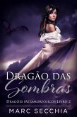 Dragão das Sombras - Dragões Metamorfósicos Livro 2 (eBook, ePUB)