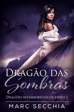 Cover Dragão das Sombras - Dragões Metamorfósicos Livro 2 (eBook, ePUB)