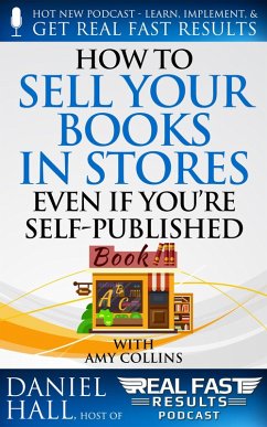 How to Sell Your Books in Stores Even if You're Self-Published (Real Fast Results, #71) (eBook, ePUB) - Hall, Daniel