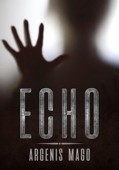 Echo (eBook, ePUB) - Mago, Argenis