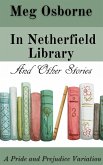 In Netherfield Library and Other Stories (eBook, ePUB) In Netherfield Library and Other Stories (eBook, ePUB)